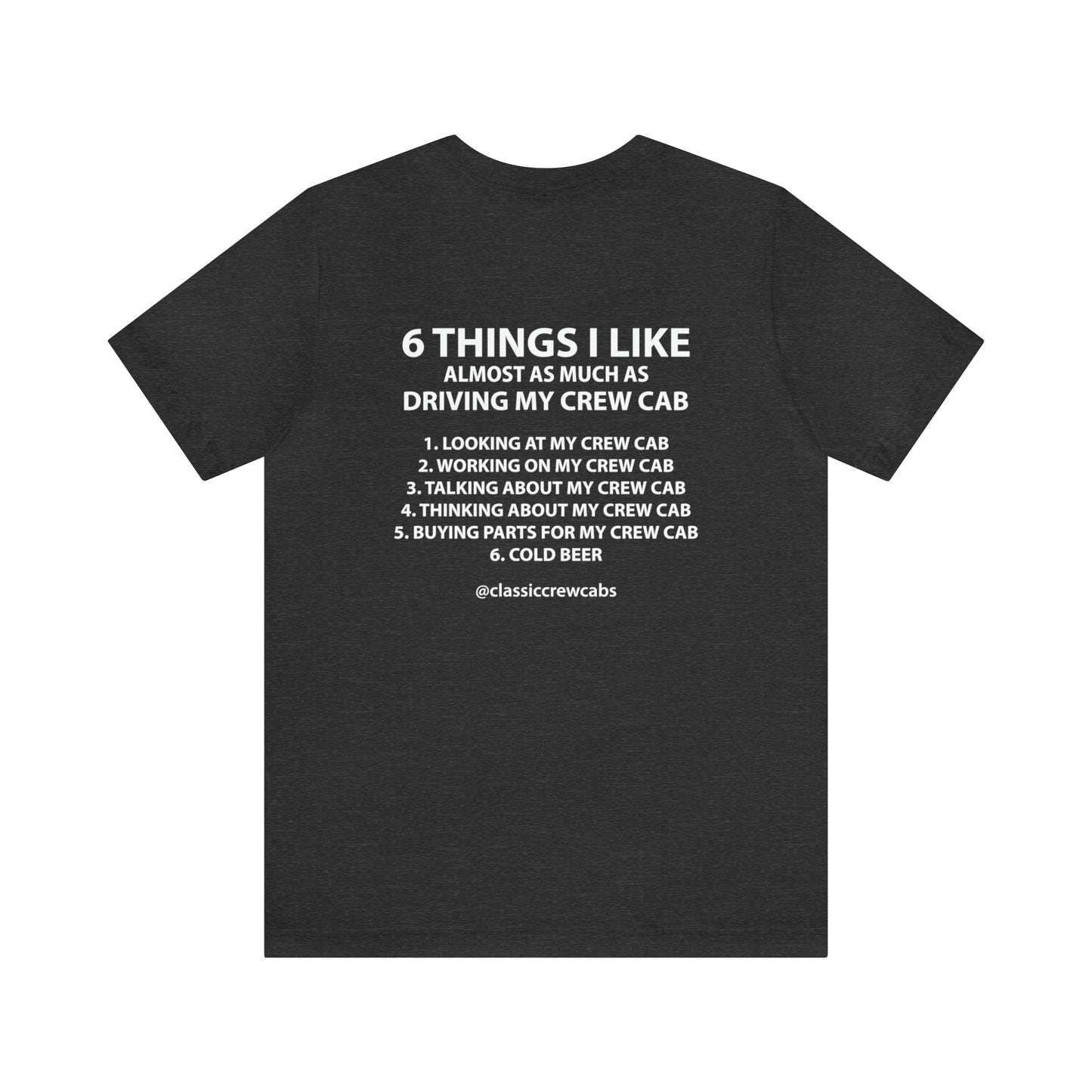 "6 Things I Like" International 61-68 Classic Crew Cab - Short Sleeve Tee