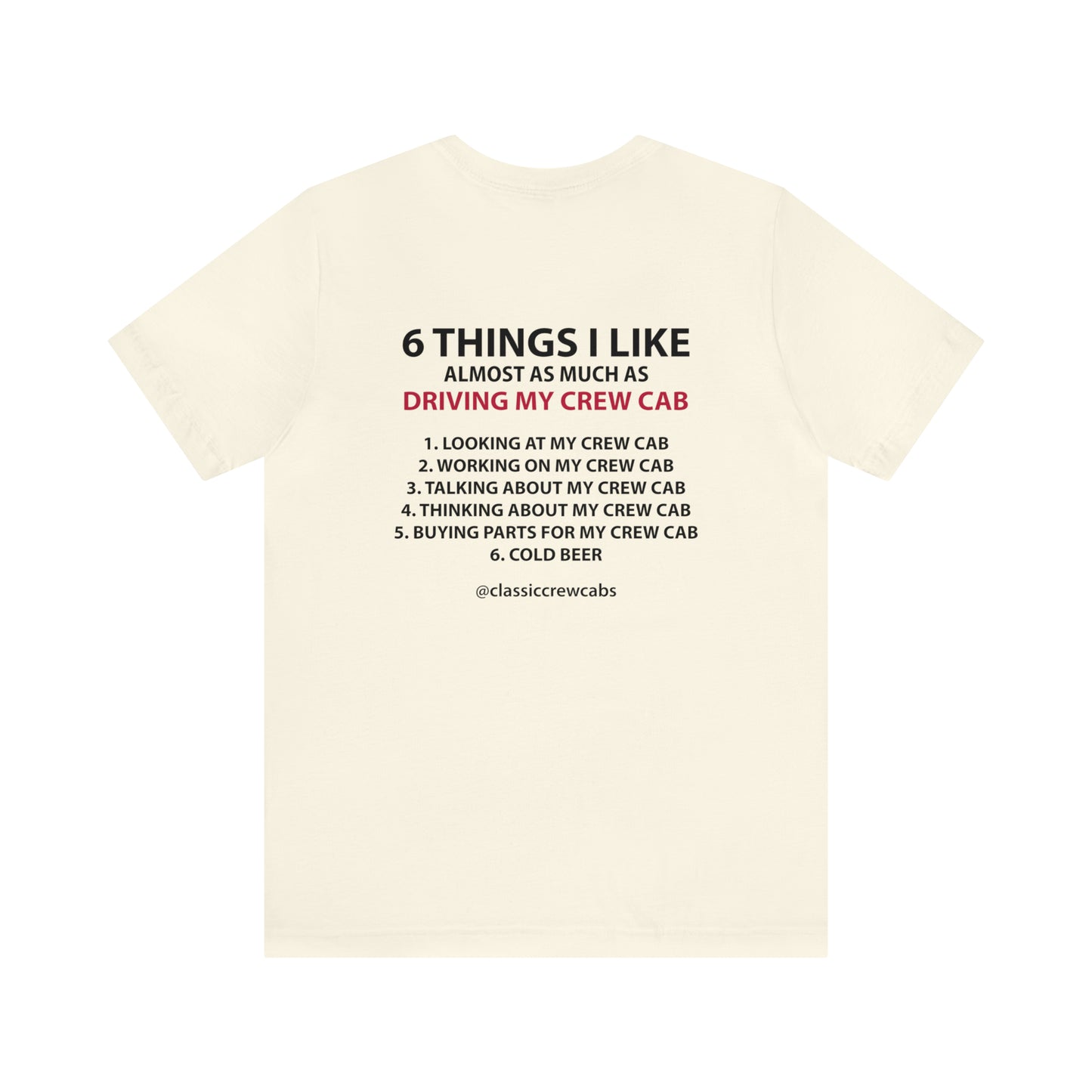 "6 Things I Like" Ford Slickside Classic Crew Cab - Short Sleeve Tee