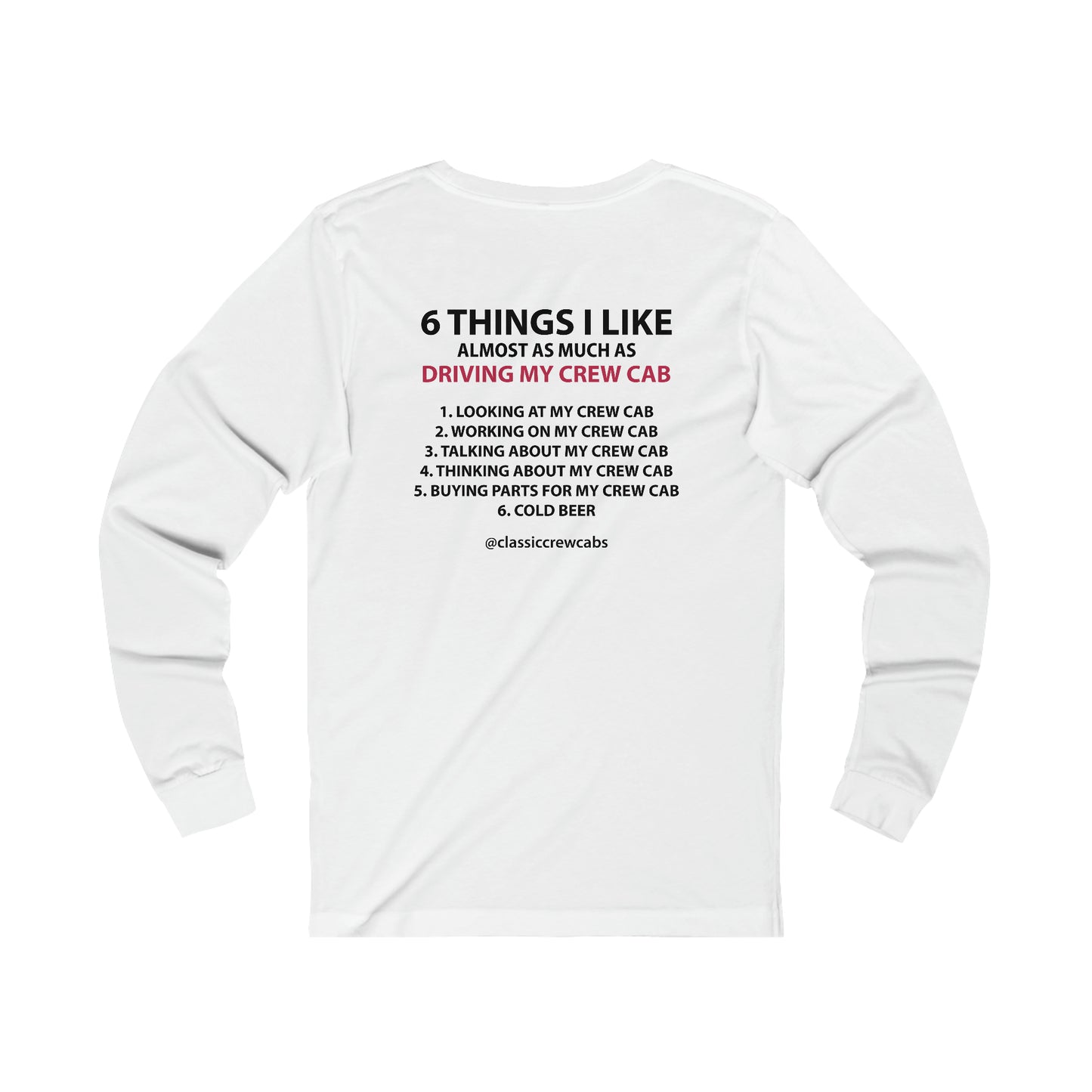 "6 Things I Like" - International 69-75 - Long Sleeve Tee