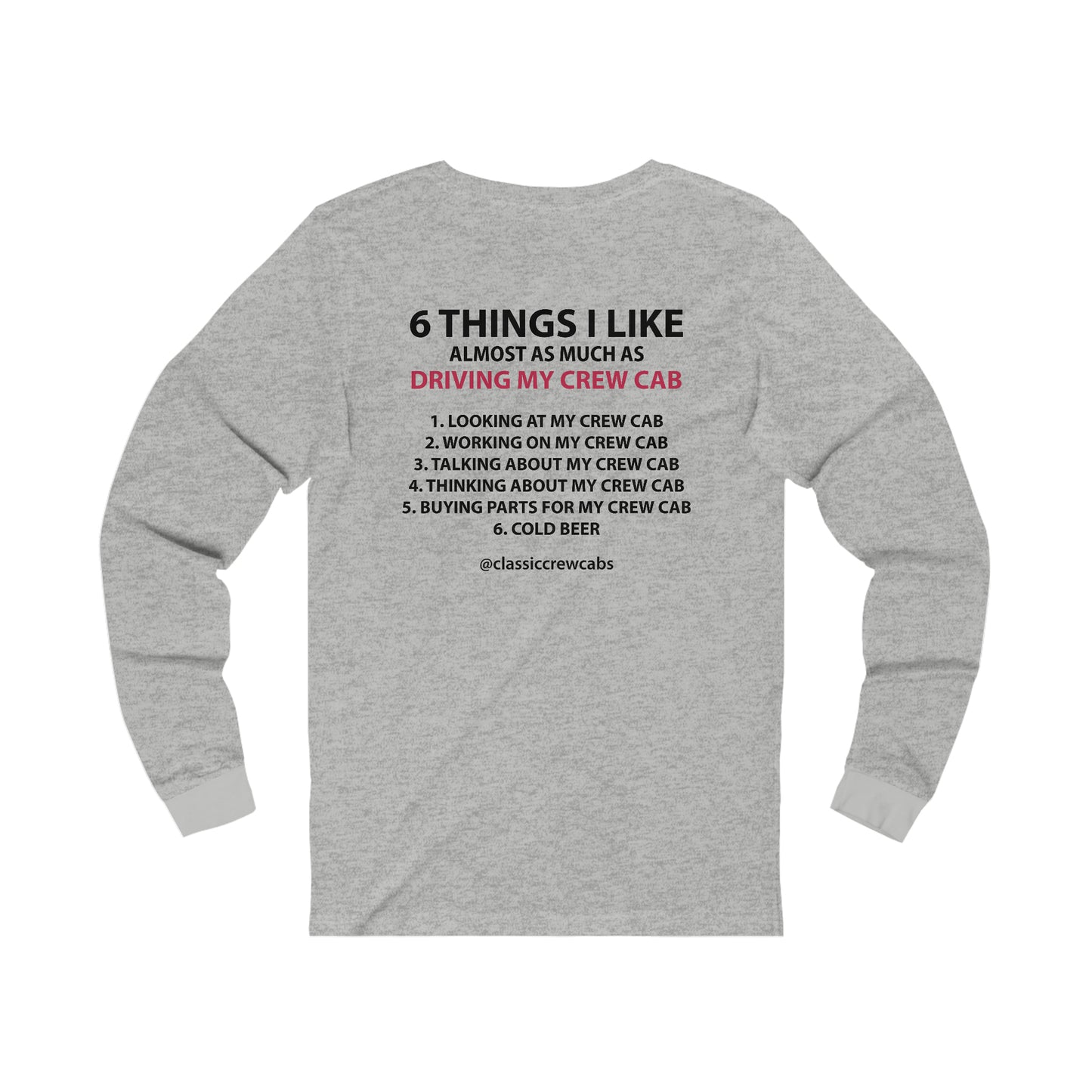 "6 Things I Like" - International 61-68 - Long Sleeve Tee